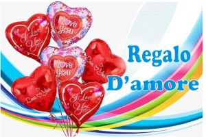 San Valentino Regalo d' AMORE